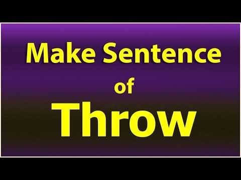 Make Sentence of Throw. Throw in a Sentence. Throw Sentence example. Throw Sentence.