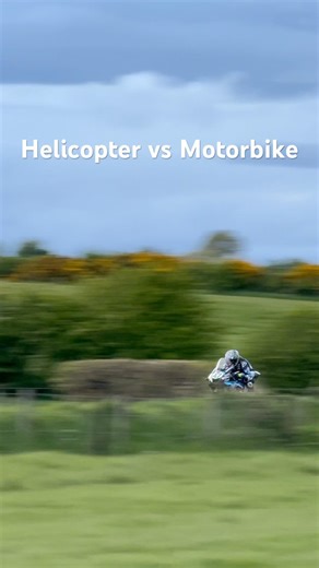 Helicopter vs Motorbike