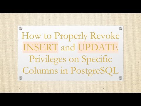 How to Properly Revoke INSERT and UPDATE Privileges on Specific Columns in PostgreSQL