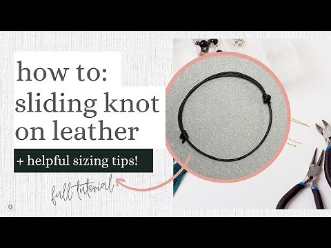 How to Tie a Slide Knot on Leather Cord – FULL TUTORIAL