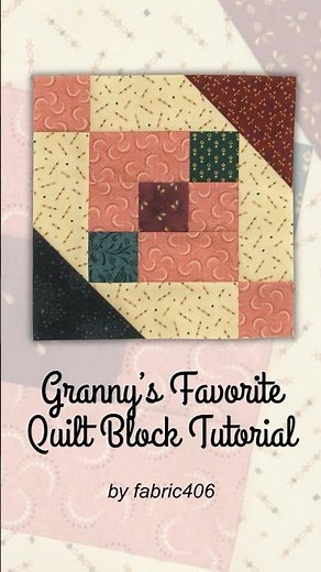 How to Sew this 10" Variation of the Grannys Favorite Quilt Block #quiltblock #patchwork #quilting