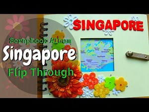Travel Scrapbook Singapore flip through