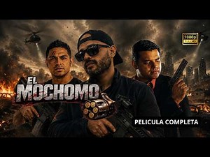 El Mochomo | Full Mexican Movie for FREE | Spanish Action Cinema | MEXICAN CINEMA
