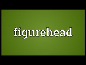 Figurehead Meaning