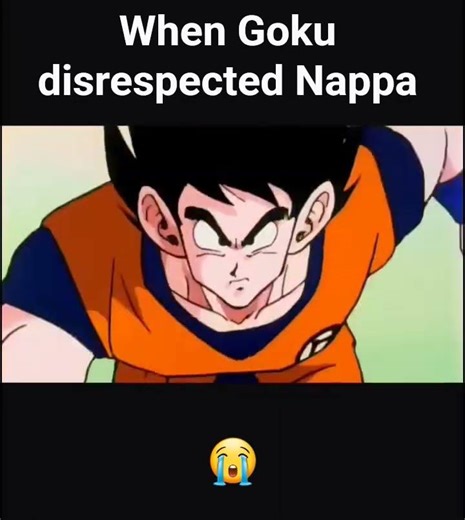 When Goku disrespected Nappa (dragon ball z)