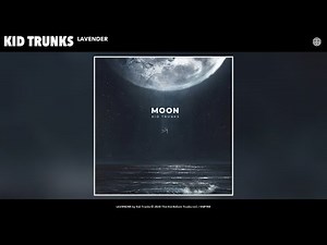 Kid Trunks - LAVENDER (Audio)