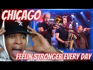 FIRST TIME HEARING CHICAGO - FEELIN' STRONGER EVERY DAY | REACTION