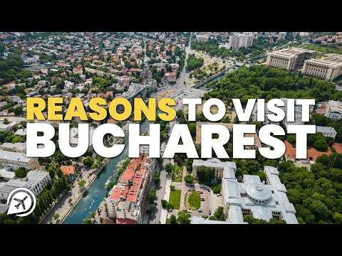 10 Reasons to Visit Bucharest