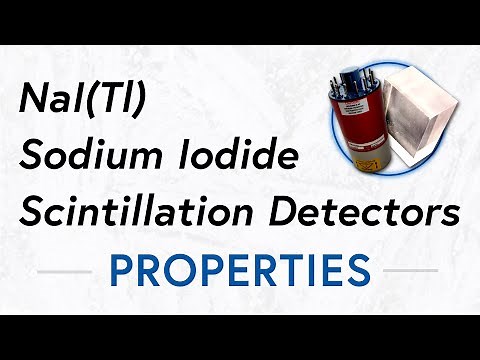 NaI (Tl) Sodium Iodide Scintillation Detector | Properties