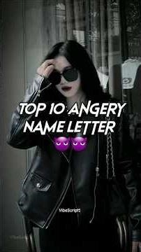 Top 10 Angry Name Letters 😈🔥