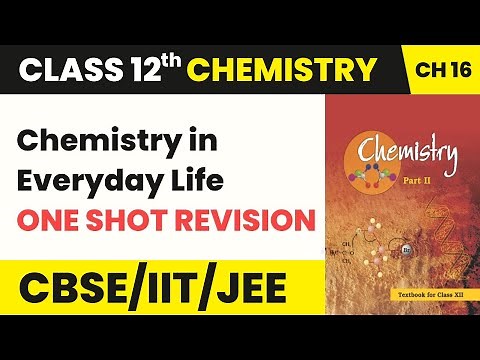 Chemistry in Everyday Life - One Shot Revision | Class 12 Chemistry Chapter 16 (2022-23)