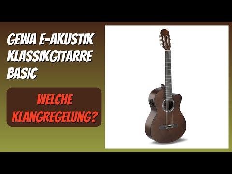 BEWERTUNG (2025): GEWA E-Akustik Klassikgitarre Basic. Infos