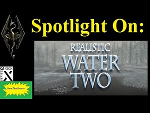 Skyrim (mods) - Spotlight On: Realistic Water Two