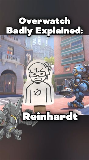 ActuallyPhoenix | Overwatch Tanks Badly Explained: Reinhardt Full vid on Youtube :) | Instagram