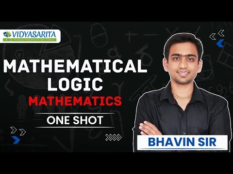 Mathematical Logic | Full Concept Explained by Bhavin Sir | Vidyasarita Academy