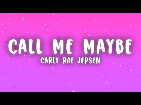 Carly Rae Jepsen - Call Me Maybe (Lyrics)