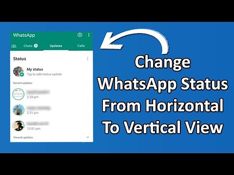 How To Change WhatsApp Status From Horizontal To Vertical View