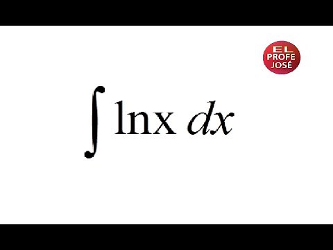 Integral del logaritmo natural ( integración por partes) - ElProfeJose