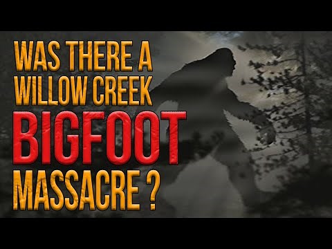 Willow Creek Bigfoot Massacre. Did it really Happen?