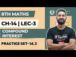 8th Maths | Chapter 14 | Compound Interest | Practice Set 14.3 | Lecture 3 | Maharashtra Board |