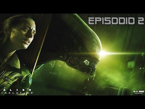 ALIEN ISOLATION #2 | NO ESTAMOS SOLOS | Gameplay Español