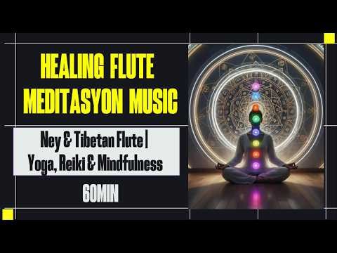 Healing Flute Meditation Music – Ney & Tibetan Flute 60 Min Loop for Yoga, Reiki & Mindfulness