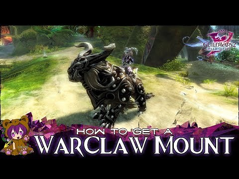 GW2 How to get a Warclaw Mount