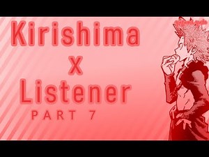 Kirishima Eijirou x listener ASMR p7 [My Hero Academia] Spicy VER