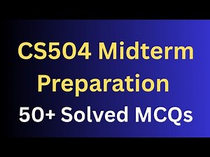 CS504 Midterm Preparation Solved MCQs 50+
