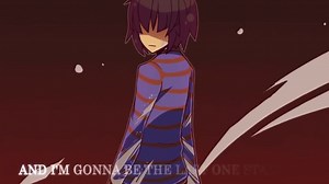 [UNDERTALE]AMV 活下來的那一個 Last One Standing