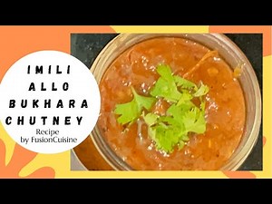 Imilli aur Allo Bukhara ki Chutni (Tamarind & plum sauce) | Pakistani Famous Chutney Fusion Cuisine.