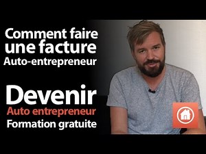 Comment faire une facture auto entrepreneur 100 % légale