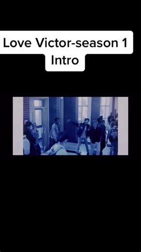 Love victor-season 1 intro #lovevictor #love_victor0_0