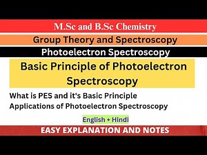 Photoelectron Spectroscopy | Basic Principle of PES | Applications of PES | MSc Chemistry