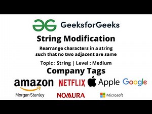 String Modification | Rearrange characters in a string such that no two adjacent are same | Part-1