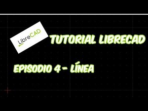 LibreCAD - Tutorial 4 - Línea