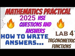 MATHS PRACTICAL EXAM SPECIAL//2025 HSE EXAM QUESTIONS AND ANSWERS//LAB 4//TRIGONOMETRIC FUNCTIONS