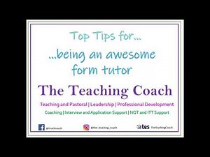 Top Tips for Being an Awesome Form Tutor - Being an Effective Form Tutor - Secondary