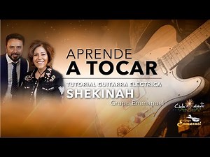Tutorial Guitarra Eléctrica- Shekinah- Grupo Emmanuel
