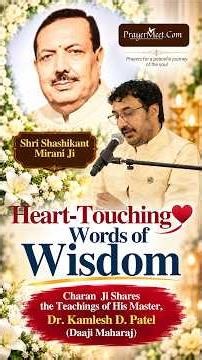 Heart Touching Words of Wisdom | Charan Ji Shares the Teachings of His Master Dr Kamlesh Patel Daaji