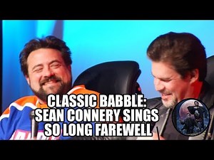 Classic Babble: Sean Connery sings So Long Farewell