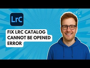 Fix LRC Catalog Cannot Be Opened Error [2025 Guide]
