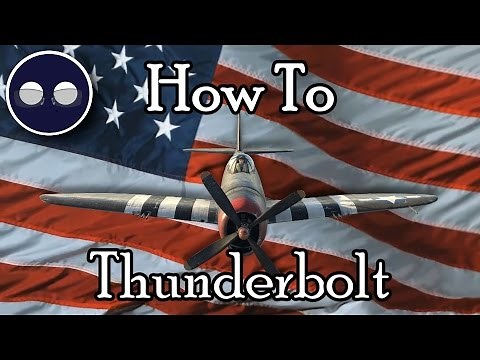 War Thunder: How to Thunderbolt