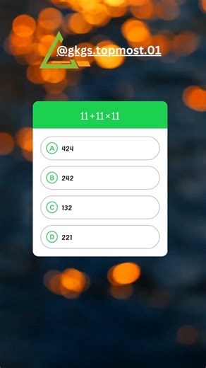 gkgs. topmost. 01 on Instagram: "11 + 11 × 11 📝solve this mathematics question quiz #education #quiz #trending"