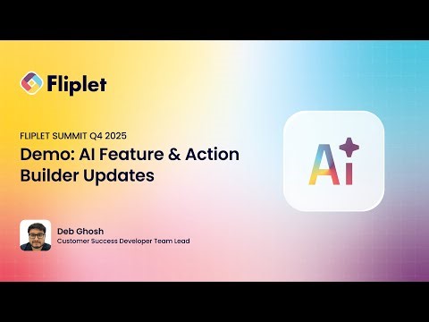 FLIPLET SUMMIT Q4 2025: Demo - AI Feature & Action Builder Updates