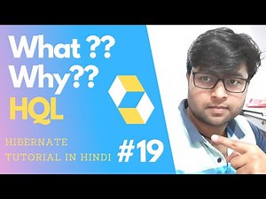 #19. What is HQL ? | Why to use HQL ? | Hibernate Query Language | Hibernate Tutorial in hindi