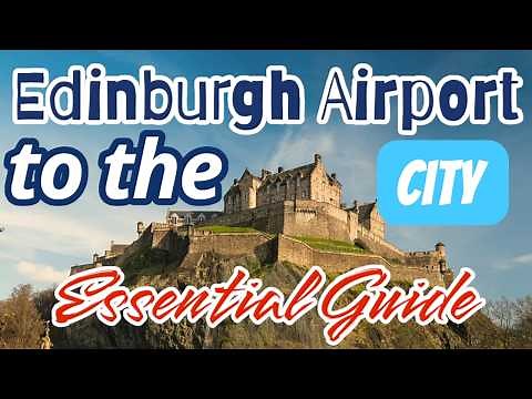 ✈️ How To Get From Edinburgh Airport To The City Fast! | EDI Transfer Guide 🚖🚋🚍