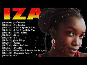 IZA – Álbum Completo – As Melhores Músicas de Amor, Poder e Inspiração 2025