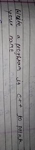 Wiste a proghroum in c t to print your name... | Filo