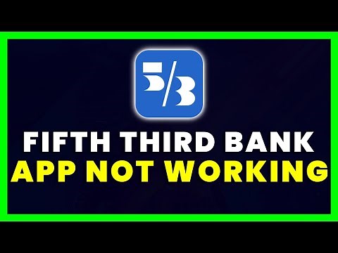 Fifth Third Bank App Not Working: How to Fix 5/3 Bank App Not Working (FIXED)